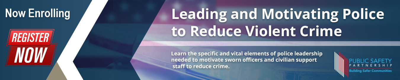 Leading and Motivating Police to Reduce Violent Crime